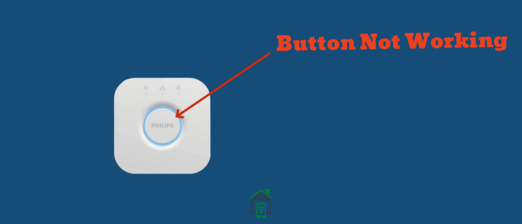 Quick Ways To Fix Philips Hue Bridge Button Not Working